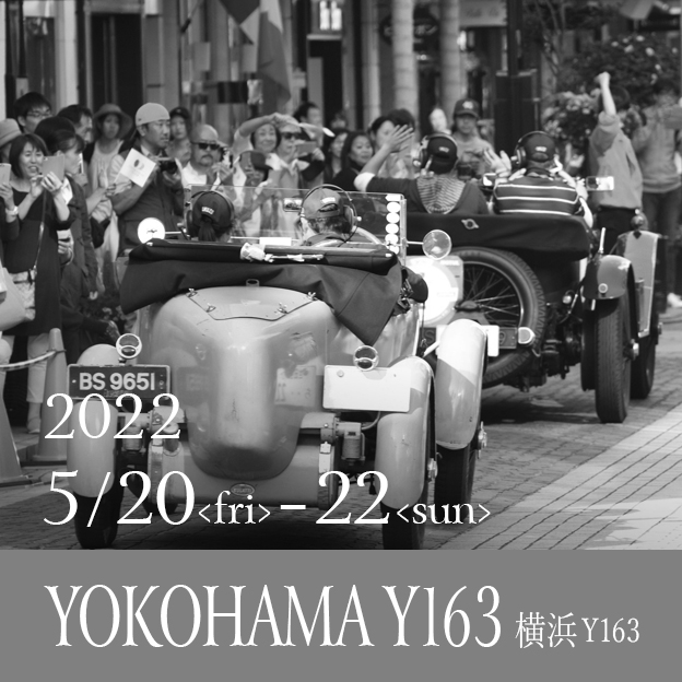 2022 5/20<fri>-5/22<sun> YOKOHAMA Y163 横浜 y163